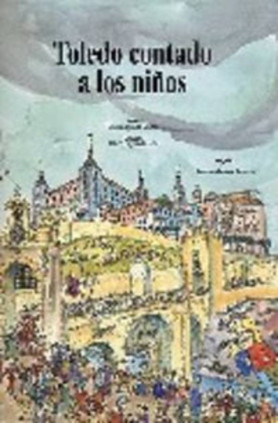 TOLEDO CONTADO A LOS NIÑOS