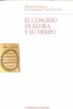El concilio de Elvira y su tiempo