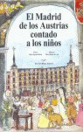 Madrid de los Austrias contado a los niños, El