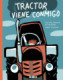 TRACTOR VIENE CONMIGO