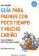 Guia para padres con poco tiempo y mucho cariño