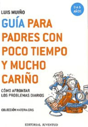 Guia para padres con poco tiempo y mucho cariño