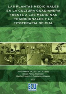 Las plantas medicinales en la cultura Guadianera frente a las medicinas tradicionales y la fitoterapia oficial