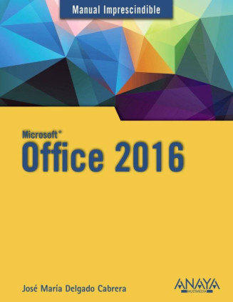 OFFICE 2016 MANUAL IMPRESCINDIBLE