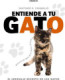 ENTIENDE A TU GATO
