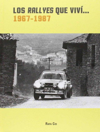 Los Rallyes que viví...1967-1987