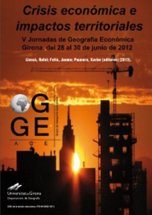 Crisis económica e impactos territoriales. Actas de las V Jornadas de Geografía Económica. Grupo de Geografía Económica de la As