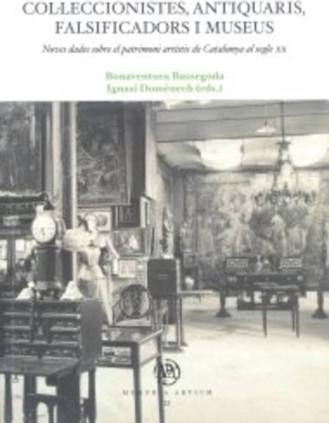 Col·leccionistes, antiquaris, falsificadors i museus