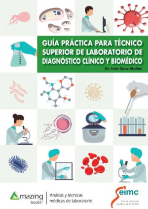 Guía práctica para técnico superior de laboratorio de diagnóstico clínico y biomédico