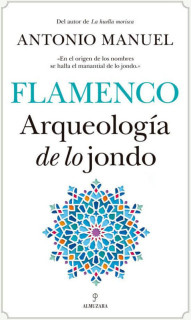 FLAMENCO ARQUEOLOGIA DE LO JONDO