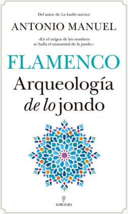 FLAMENCO ARQUEOLOGIA DE LO JONDO