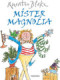 MISTER MAGNOLIA