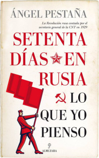 Setenta días en Rusia. Lo que yo pienso