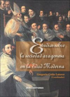 Estudios sobre la sociedad aragonesa en la edad moderna