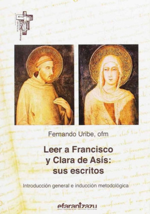 Leer a Francisco y Clara de Asís: sus escritos