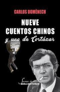 Nueve cuentos chinos y uno de Cortázar
