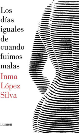 Los días iguales de cuando fuimos malas