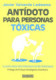 Antídoto para personas tóxicas