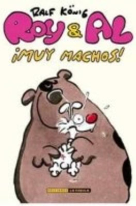 Roy & Al. ¡Muy machos!