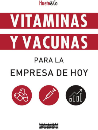 Vitaminas y vacunas para la empresa de hoy