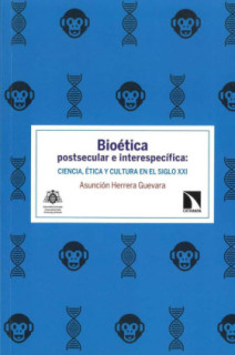 Bioética postsecular e interespecífica: ciencia, ética y cultura en el siglo XXI