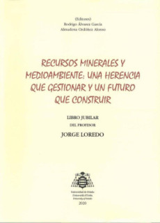Recursos minerales y medioambiente: una herencia que gestionar y un futuro que construir