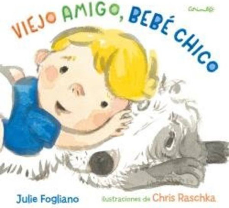 VIEJO AMIGO, BEBÉ CHICO