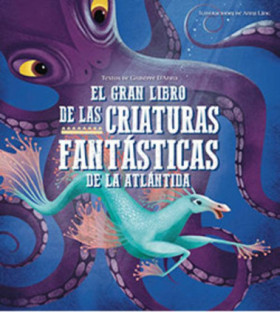 El gran libro de las criaturas fantásticas de la Atlántida