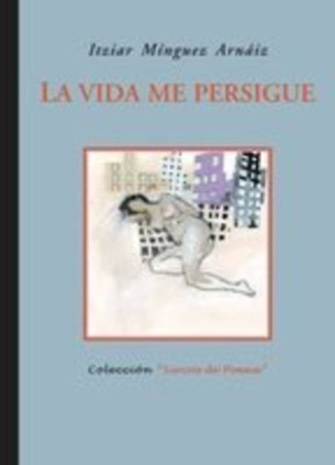 La vida me persigue
