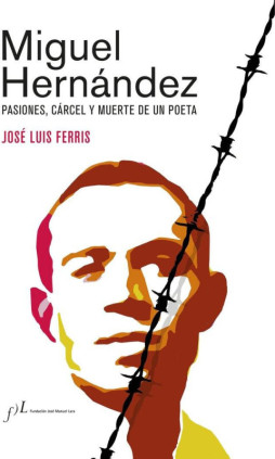 Miguel Hernández (Edición corregida y aumentada)