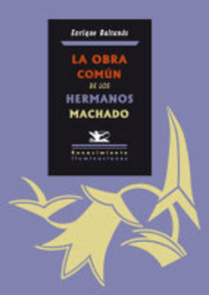 La obra común de los hermanos Machado