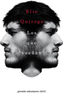 Los que sueñan - Premio Minotauro 2015