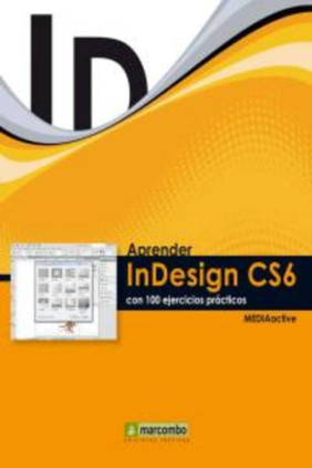 ++++Aprender InDesign CS6 con 100 ejercicios prácticos