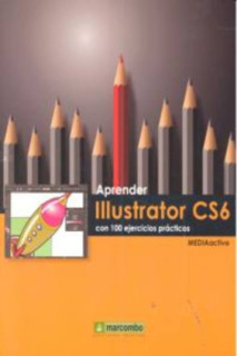 ++++Aprender Illustrator CS6 con 100 ejercicios prácticos