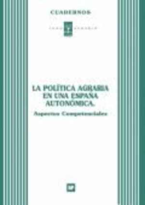 La política agraria España autonómica. Aspectos competenciales