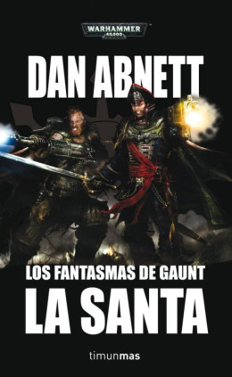 Warhammer Los Fantasmas de Gaunt Omnibus nº 02 La Santa