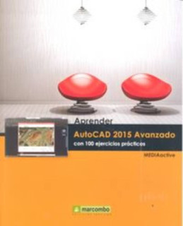 Aprender AutoCAD 2015 Avanzado con 100 ejercicios prácticos