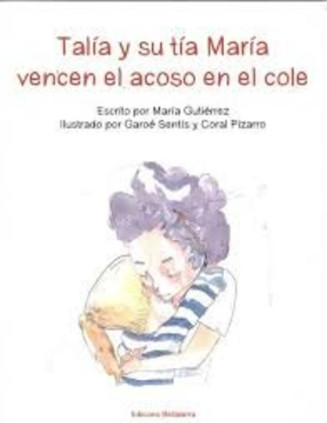 TALIA Y SU TIA MARIA VENCEN EL ACOSO EN EL COLE