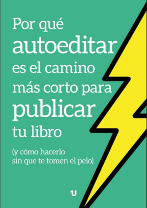 POR QUE AUTOEDITAR ES EL CAMINO MAS CORT