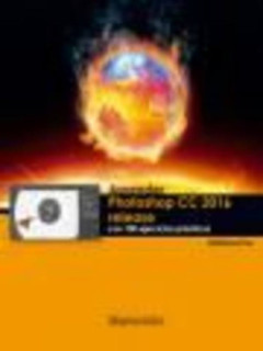 Aprender Photoshop CC 2016 release con 100 ejercicios prácticos