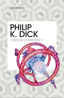 CUENTOS COMPLETOS V PHILIP K DICK