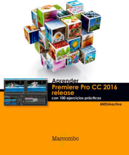 Aprender Premiere pro CC release 2016 con 100 ejercicios prácticos