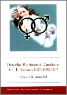 Derecho Matrimonial Canónico. Vol. II: Cánones 1057, 195-1107