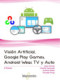 Visión Artificial, Google Play Games, Android Wear, TV y Auto