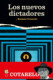 Los nuevos dictadores