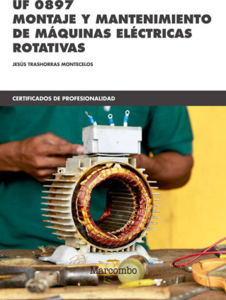 UF 0897 Montaje y mantenimiento de máquinas eléctricas rotativas