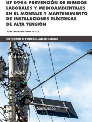 UF 0994 Prevención de riesgos laborales y medioambientales en el montaje y mantenimiento de instalaciones