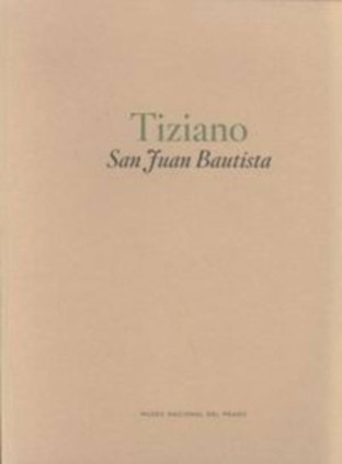 Tiziano. San Juan Bautista