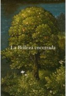 La belleza encerrada. De Fra Angelico a Fortuny.