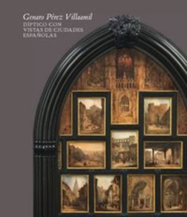 Genaro Pérez Villaamil. Díptico con vistas de ciudades españolas